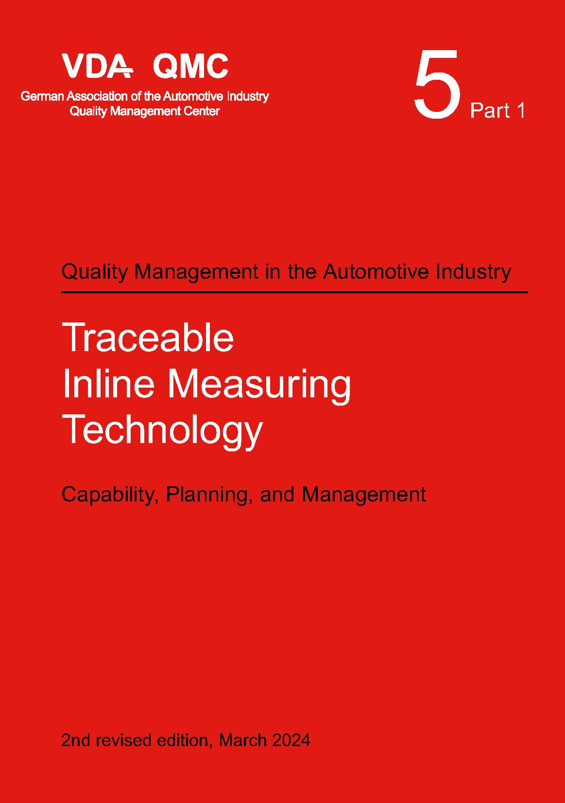 Publications  VDA Volume 5.1 Traceable Inline Measuring Technology. 2nd edition, March 2024 1.3.2024 preview