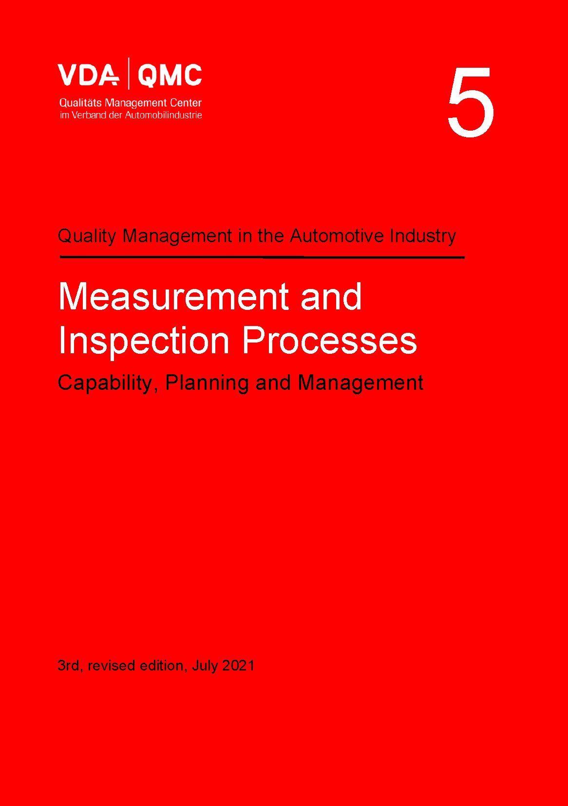 Publications  VDA Volume 5 Measurement and Inspection Processes.
 Capability, Planning and Management, 3rd revised edition, July 2021 1.7.2021 preview