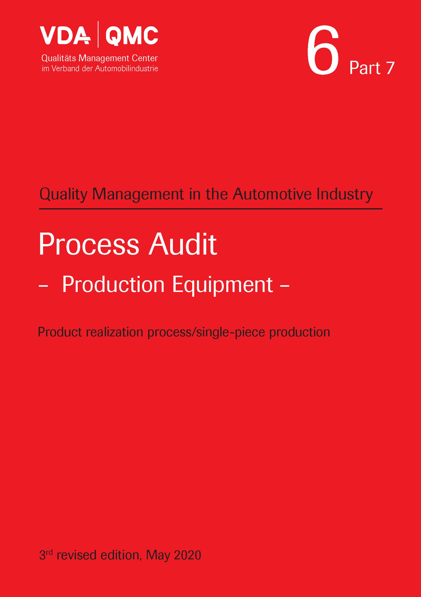 Publications  VDA Volume 6 Part 7, Process Audit - Production Equipment, 3rd, revised edition, May 2020 1.5.2020 preview