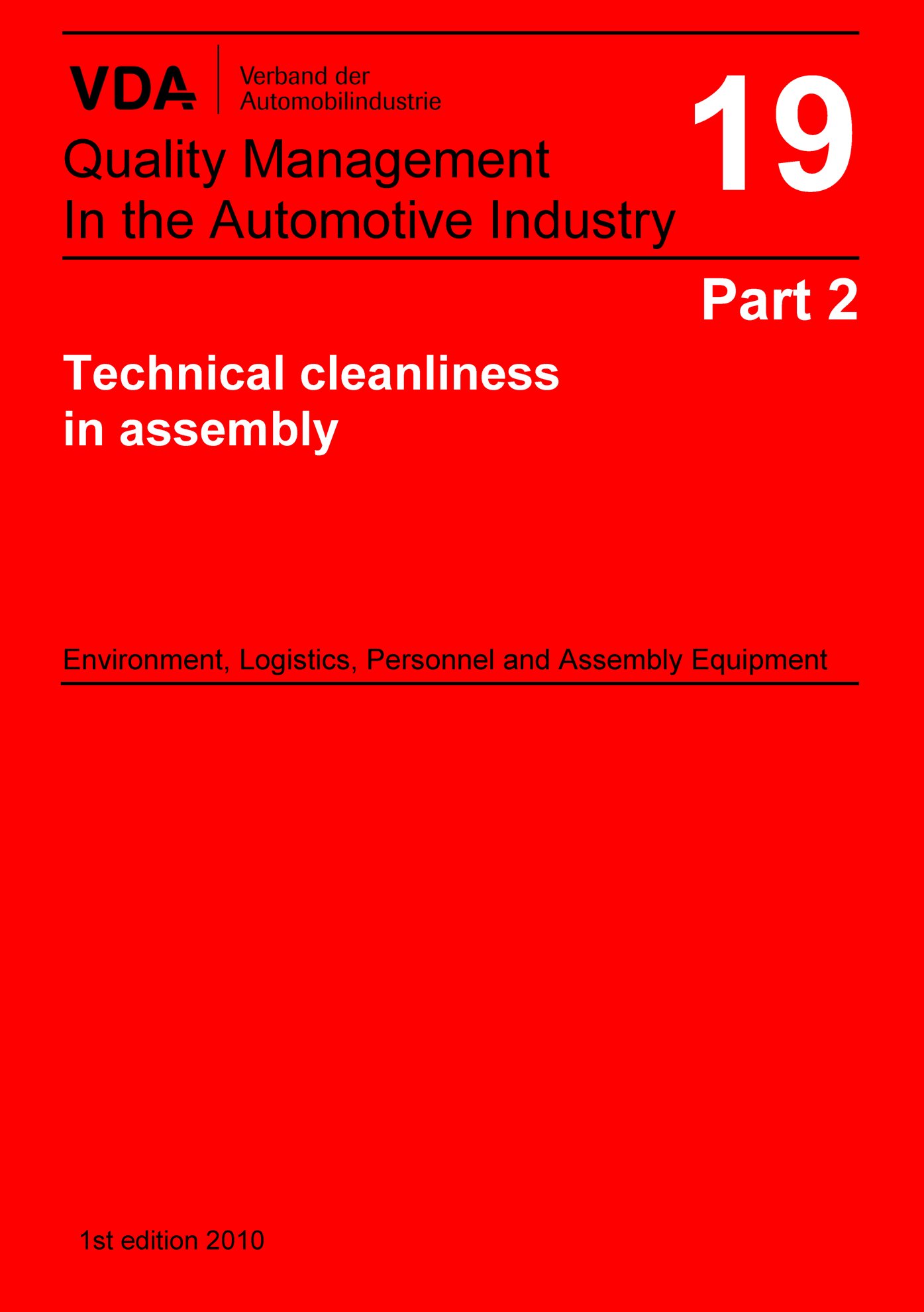 Publications  VDA Volume 19 Part 2, Technical cleanliness in assembly - Environment, Logistics, Personnel and Assembly Equipment - 1st edition 2010 1.1.2010 preview